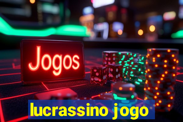 lucrassino jogo